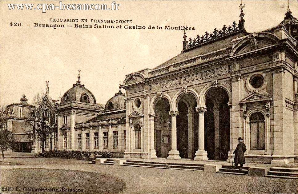 EXCURSION EN FRANCHE-COMTÉ - 425. - Besançon - Bains Salins et Casino de la Mouillère